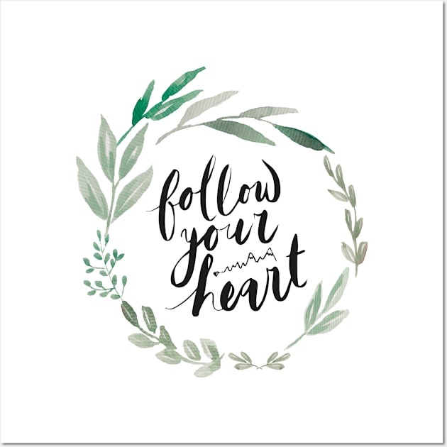 Follow Your Hear Wall Art by AnisIllustration